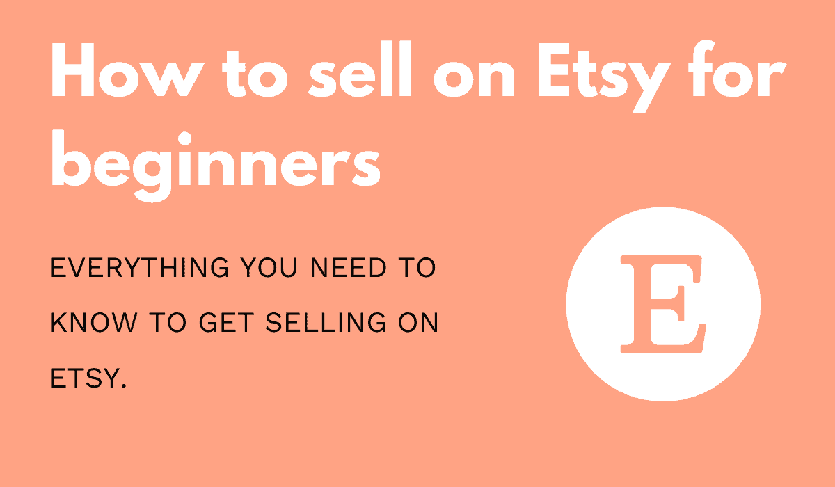 How to sell on Etsy for beginners